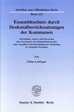 Kartonierter Einband Ensembleschutz durch Denkmalbereichssatzungen der Kommunen. von Tobias Leidinger
