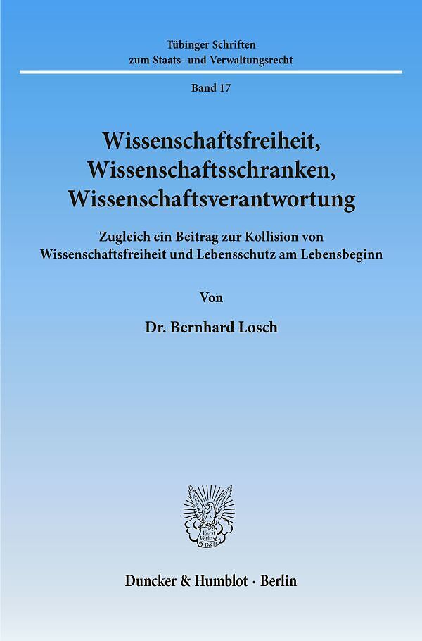 Wissenschaftsfreiheit, Wissenschaftsschranken, Wissenschaftsverantwortung.