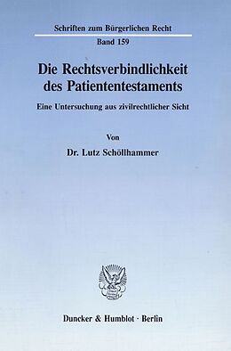 Kartonierter Einband Die Rechtsverbindlichkeit des Patiententestaments. von Lutz Schöllhammer