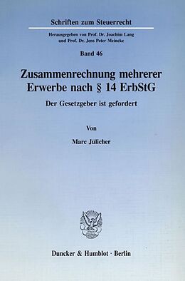 Kartonierter Einband Zusammenrechnung mehrerer Erwerbe nach § 14 ErbStG. von Marc Jülicher