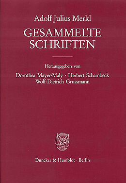 Fachbuch Gesammelte Schriften. 3 Bände (6 Teilbände). von Adolf Julius Merkl