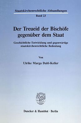 Kartonierter Einband Der Treueid der Bischöfe gegenüber dem Staat. von Ulrike Marga Dahl-Keller