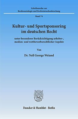 Kartonierter Einband Kultur- und Sportsponsoring im deutschen Recht. von Neil George Weiand