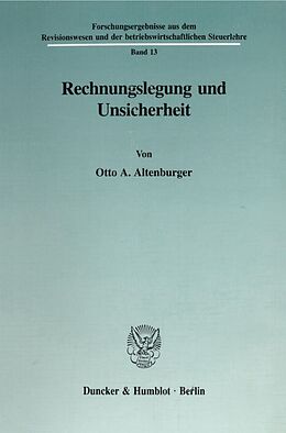 Kartonierter Einband Rechnungslegung und Unsicherheit. von Otto A. Altenburger