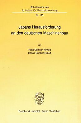 Kartonierter Einband Japans Herausforderung an den deutschen Maschinenbau. von Hans-Günther Vieweg, Hanns Günther Hilpert