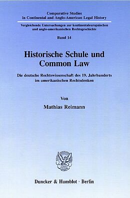 Kartonierter Einband Historische Schule und Common Law. von Mathias Reimann