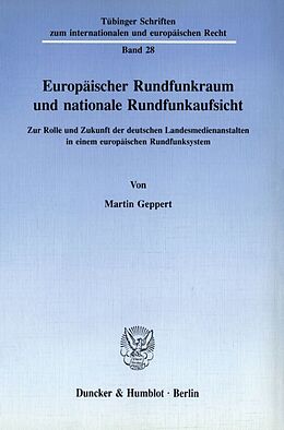 Kartonierter Einband Europäischer Rundfunkraum und nationale Rundfunkaufsicht. von Martin Geppert