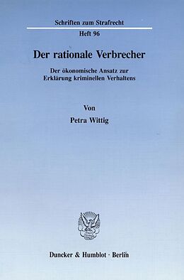 Kartonierter Einband Der rationale Verbrecher. von Petra Wittig