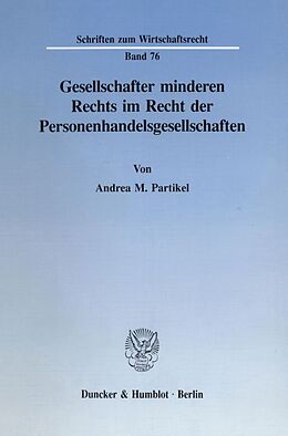 Kartonierter Einband Gesellschafter minderen Rechts im Recht der Personenhandelsgesellschaften. von Andrea M. Partikel