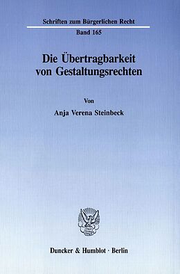 Kartonierter Einband Die Übertragbarkeit von Gestaltungsrechten. von Anja Verena Steinbeck