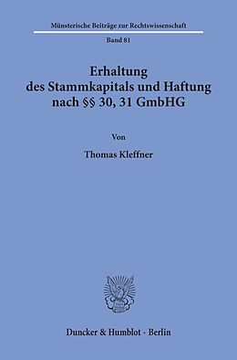 Kartonierter Einband Erhaltung des Stammkapitals und Haftung nach §§ 30, 31 GmbHG. von Thomas Kleffner