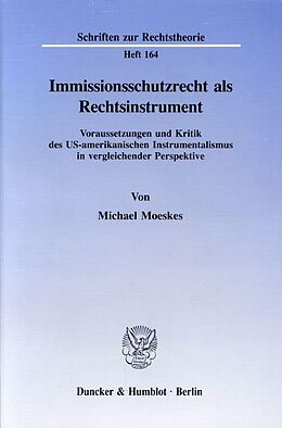 Kartonierter Einband Immissionsschutzrecht als Rechtsinstrument. von Michael Moeskes