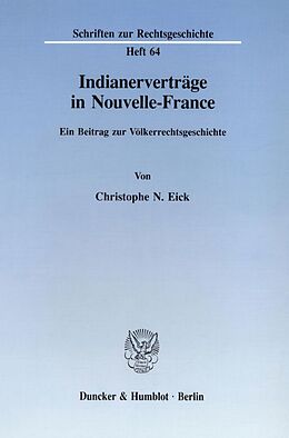 Kartonierter Einband Indianerverträge in Nouvelle-France. von Christophe N. Eick