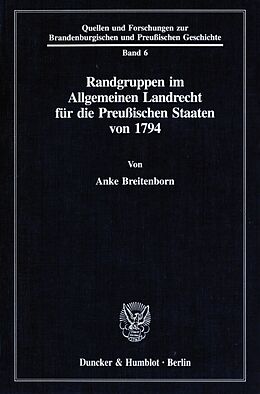 Kartonierter Einband Randgruppen im Allgemeinen Landrecht für die Preußischen Staaten von 1794. von Anke Breitenborn