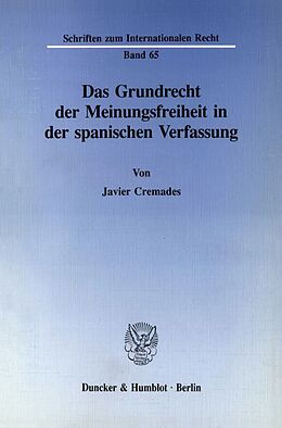 Kartonierter Einband Das Grundrecht der Meinungsfreiheit in der spanischen Verfassung. von Javier Cremades