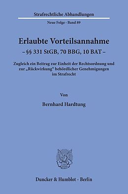 Kartonierter Einband Erlaubte Vorteilsannahme - §§ 331 StGB, 70 BBG, 10 BAT. von Bernhard Hardtung