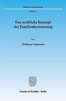 Kartonierter Einband Das rechtliche Konzept der Familienbesteuerung. von Wolfgang Lingemann