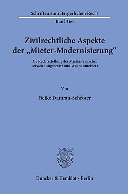 Kartonierter Einband Zivilrechtliche Aspekte der "Mieter-Modernisierung". von Heike Damrau-Schröter
