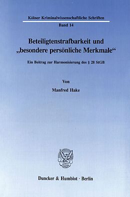 Kartonierter Einband Beteiligtenstrafbarkeit und "besondere persönliche Merkmale". von Manfred Hake