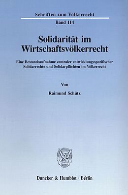 Kartonierter Einband Solidarität im Wirtschaftsvölkerrecht. von Raimund Schütz