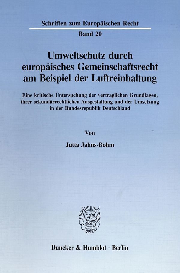 Umweltschutz durch europäisches Gemeinschaftsrecht am Beispiel der Luftreinhaltung.