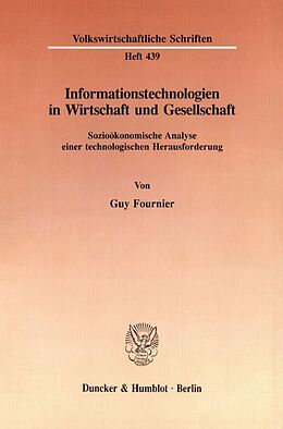 Kartonierter Einband Informationstechnologien in Wirtschaft und Gesellschaft. von Guy Fournier