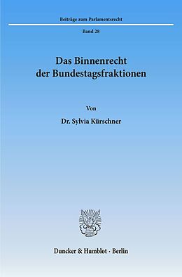 Kartonierter Einband Das Binnenrecht der Bundestagsfraktionen. von Sylvia Kürschner