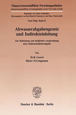 Kartonierter Einband Abwasserabgabengesetz und Indirekteinleitung. von Erik Gawel, Dieter Ewringmann