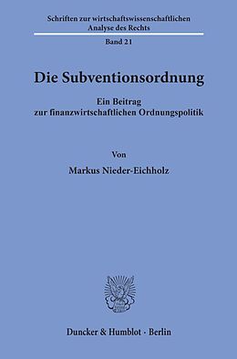 Kartonierter Einband Die Subventionsordnung. von Markus Nieder-Eichholz