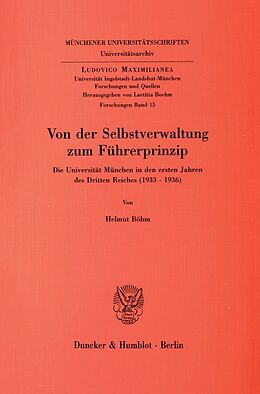 Kartonierter Einband Von der Selbstverwaltung zum Führerprinzip. von Helmut Böhm