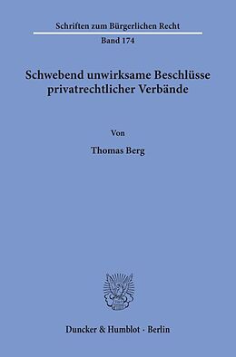 Kartonierter Einband Schwebend unwirksame Beschlüsse privatrechtlicher Verbände. von Thomas Berg
