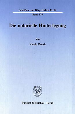 Kartonierter Einband Die notarielle Hinterlegung. von Nicola Preuß