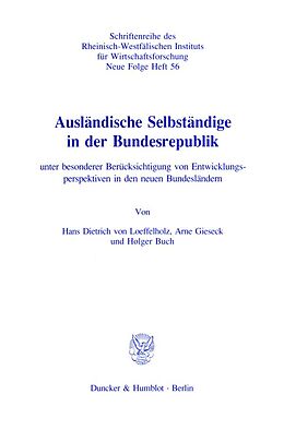 Kartonierter Einband Ausländische Selbständige in der Bundesrepublik von Hans Dietrich von Loeffelholz, Arne Gieseck, Holger Buch