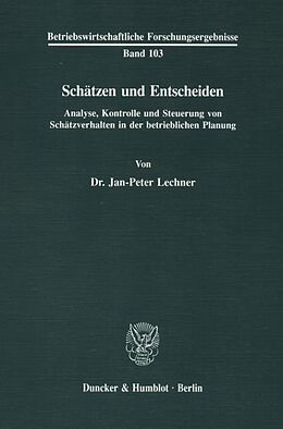 Kartonierter Einband Schätzen und Entscheiden. von Jan-Peter Lechner