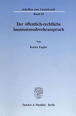 Kartonierter Einband Der öffentlich-rechtliche Immissionsabwehranspruch. von Karen Engler