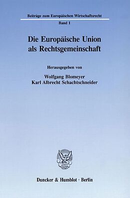 Kartonierter Einband Die Europäische Union als Rechtsgemeinschaft. von 