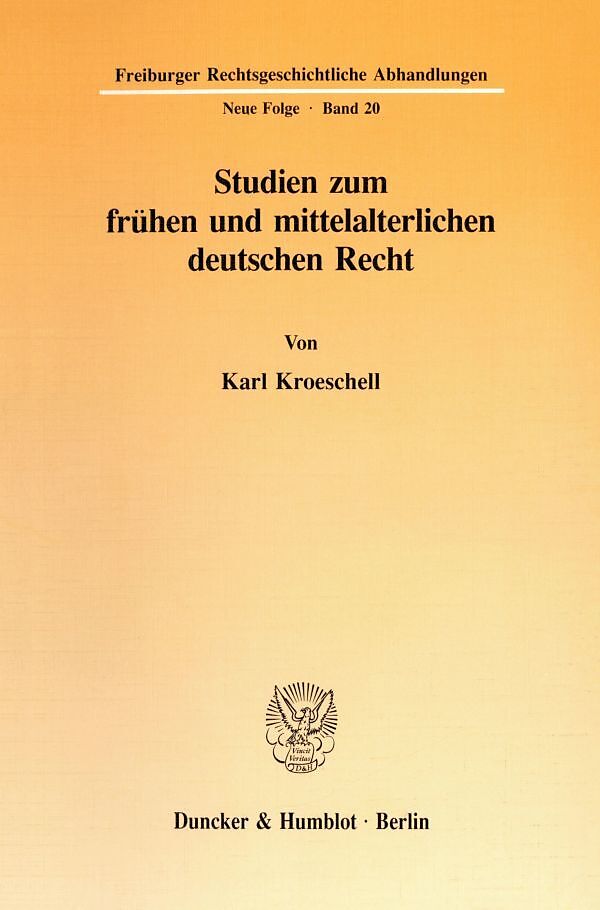 Studien zum frühen und mittelalterlichen deutschen Recht.