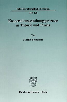 Kartonierter Einband Kooperationsgestaltungsprozesse in Theorie und Praxis. von Martin Fontanari