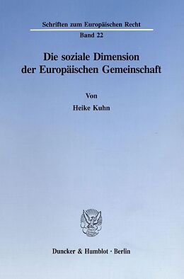 Kartonierter Einband Die soziale Dimension der Europäischen Gemeinschaft. von Heike Kuhn