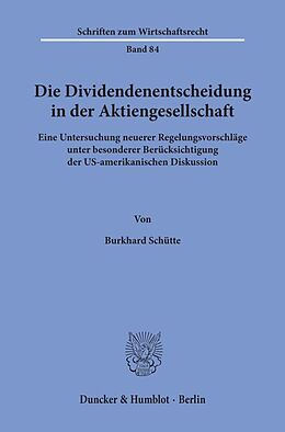 Kartonierter Einband Die Dividendenentscheidung in der Aktiengesellschaft. von Burkhard Schütte