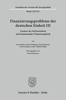 Kartonierter Einband Finanzierungsprobleme der deutschen Einheit III. von 
