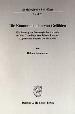 Kartonierter Einband Die Kommunikation von Gefühlen. von Helmut Staubmann