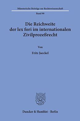 Kartonierter Einband Die Reichweite der lex fori im internationalen Zivilprozeßrecht. von Fritz Jaeckel
