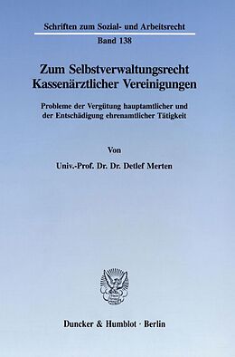Kartonierter Einband Zum Selbstverwaltungsrecht Kassenärztlicher Vereinigungen. von Detlef Merten
