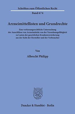 Kartonierter Einband Arzneimittellisten und Grundrechte. von Albrecht Philipp
