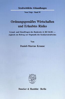 Kartonierter Einband Ordnungsgemäßes Wirtschaften und Erlaubtes Risiko. von Daniel-Marcus Krause