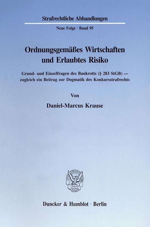 Ordnungsgemäßes Wirtschaften und Erlaubtes Risiko.