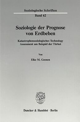 Kartonierter Einband Soziologie der Prognose von Erdbeben. von Elke M. Geenen