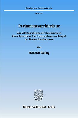 Kartonierter Einband Parlamentsarchitektur. von Heinrich Wefing