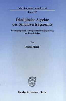 Kartonierter Einband Ökologische Aspekte des Schuldvertragsrechts. von Klaus Meier